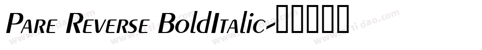Pare Reverse BoldItalic字体转换
